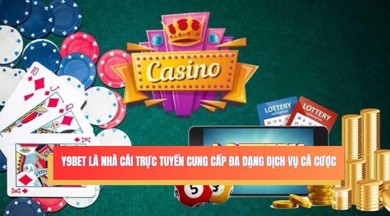 Y9BET là nhà cái trực tuyến, cung cấp đa dạng dịch vụ cá cược