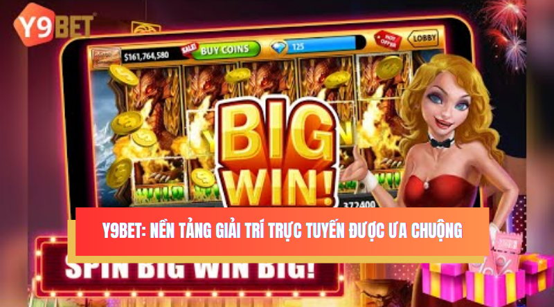 Y9BET: Nền Tảng Giải Trí Trực Tuyến Phổ Biến